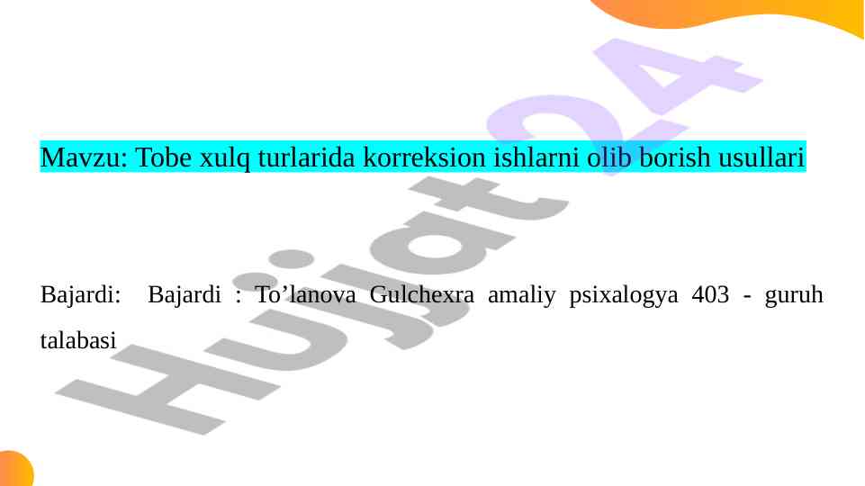 Tobe xulq turlarida korreksion ishlarni olib borish