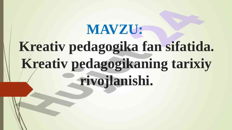 Kreativ pedagogika fanining rivojlanishi va metodlari