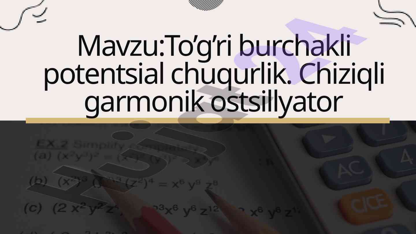 To’g’ri burchakli potentsial chuqurlik tahlili