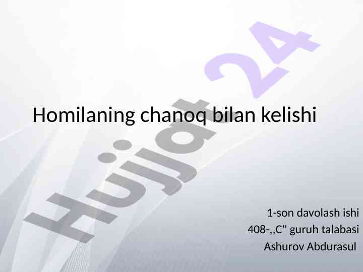 Homilaning chanoq bilan kelishi turlari va sabablari