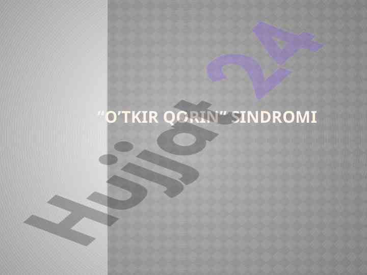 O’tkir qorin sindromi va uning klinik manzarasi