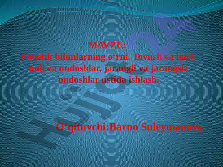 Fonetik bilimlarning o‘rni va tushuntirish usullari