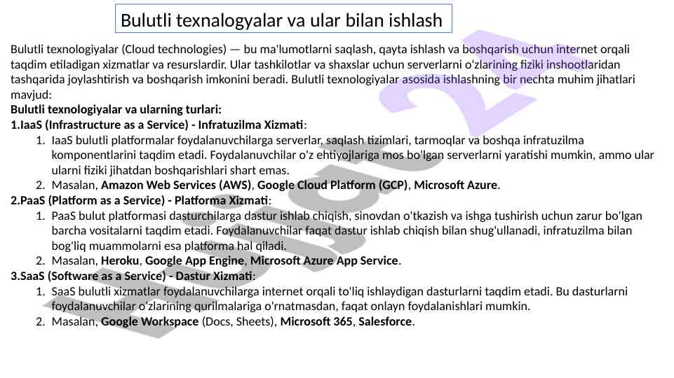 Bulutli texnologiyalar va ular bilan ishlashning asosiy jihatlari