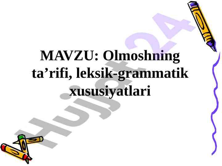 Olmoshning ta’rifi va lexik-grammatik xususiyatlari