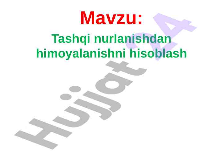 Tashqi Nurlanishdan Himoyalanishni Hisoblash