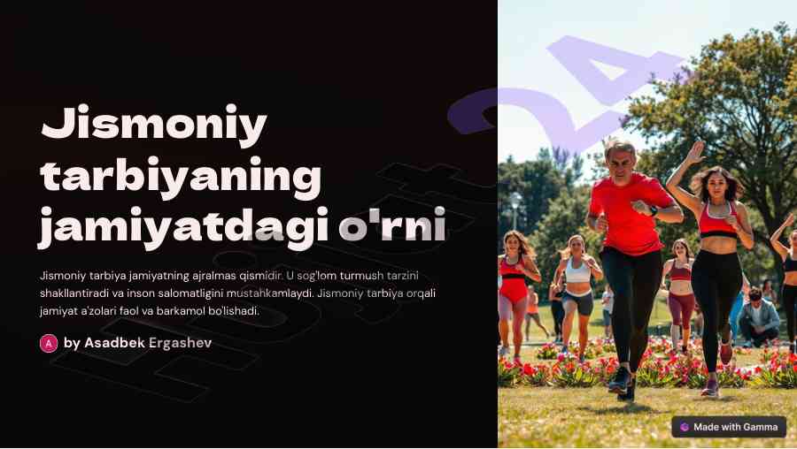 Jamiyatda jismoniy tarbiyaning o'rni va ahmiyati