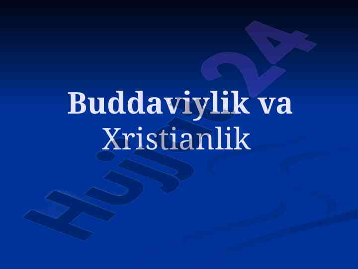 Buddizm va xristianlik tarixi va ta'limoti