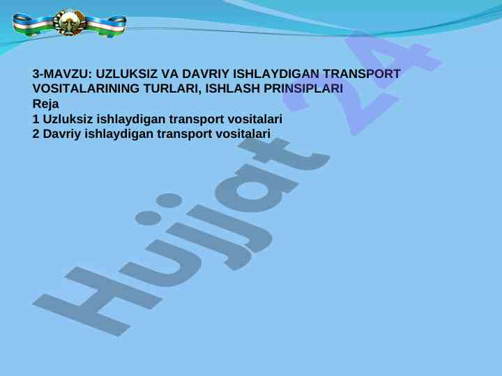 Uzluksiz va davriy ishlaydigan transport vositalari turlari