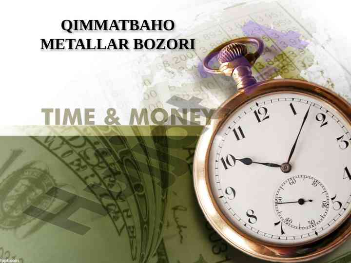 Qimmatbaho metallar bozori tahlili va xususiyatlari