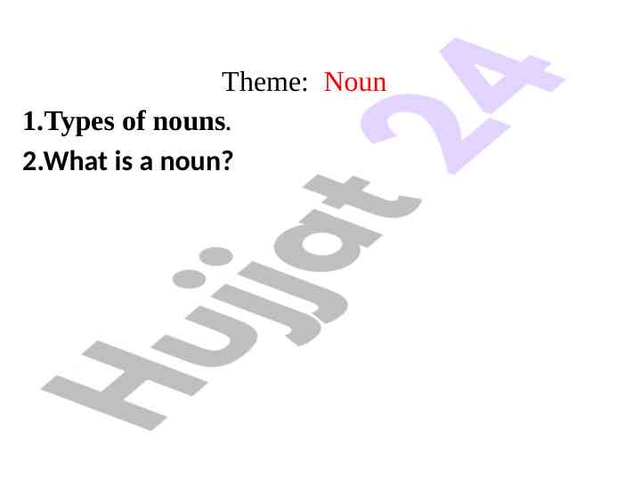 Noun turlari va ahamiyati haqida qisqacha ma'lumot