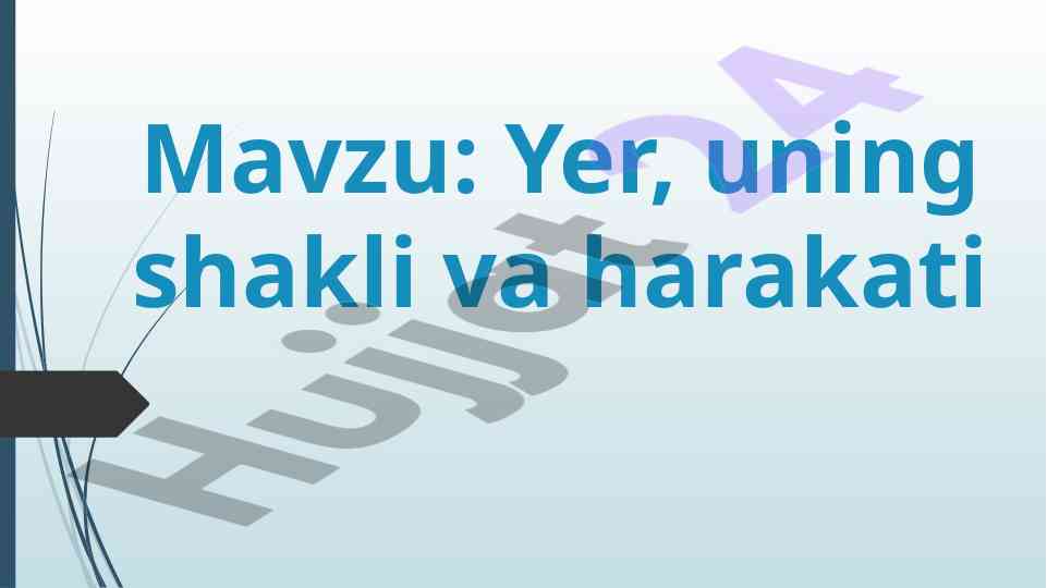 Yer va uning shakli hamda harakati