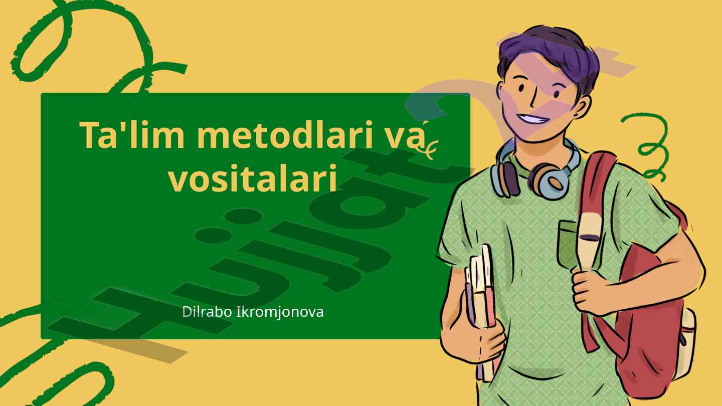 Ta'lim metodlari va vositalari tahlili
