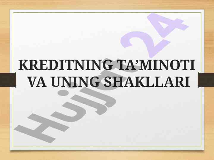 Kreditning ta’minoti va uning shakllari