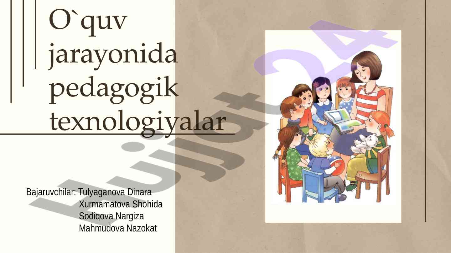 Pedagogik texnologiyalar o‘quv jarayonida