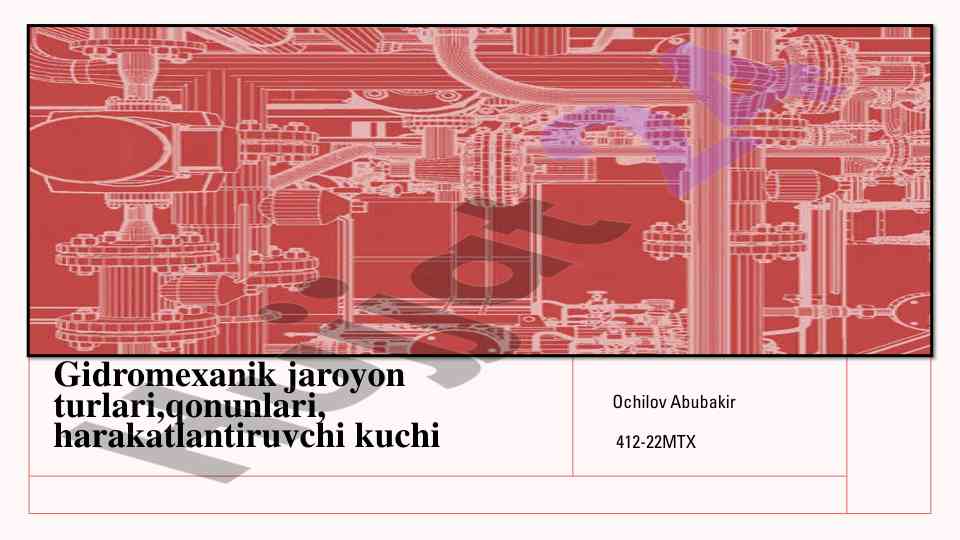 Gidromexanik jarayon turlari va qonunlari
