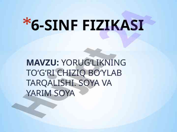 Yorug‘likning tarqalishi va soya tushunchalari