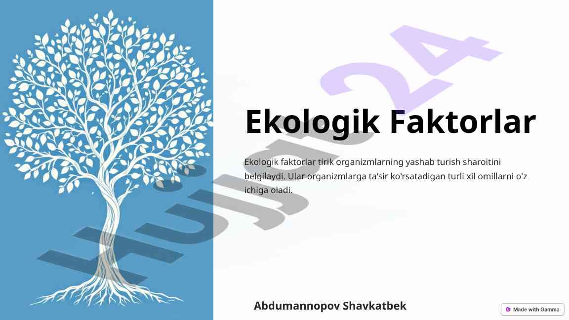 Ekologik faktorlar va ularning ta'siri tirik organizmlarga