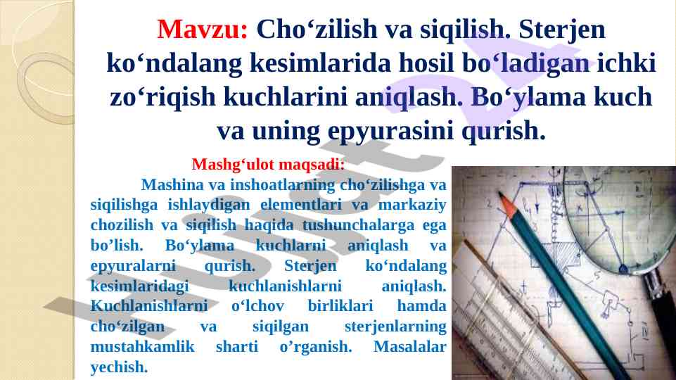 Cho'zilish va siqilish: sterjen kuchlanishlari tahlili