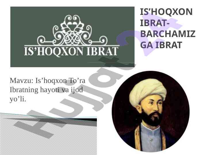Is’hoqxon ibratning hayoti va ijod yo’li
