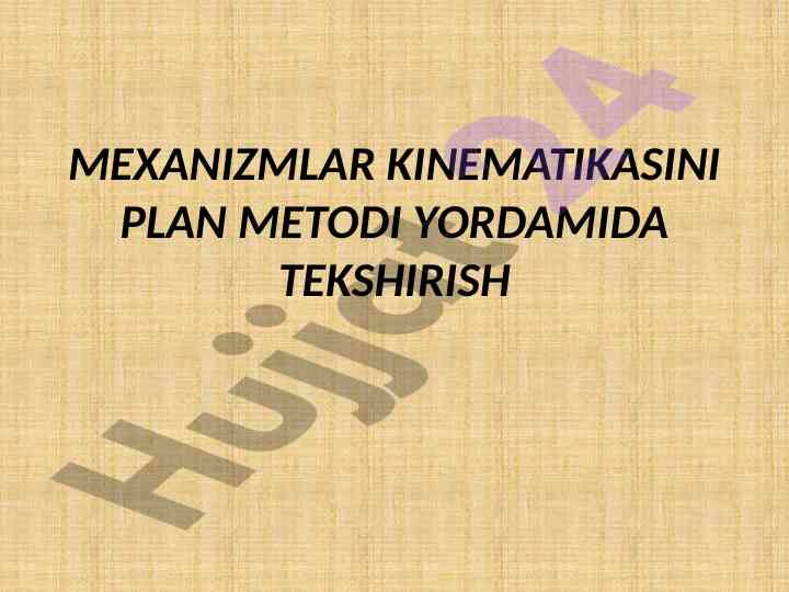 Mexanizmlar kinematikasini plan metodi yordamida tekshirish