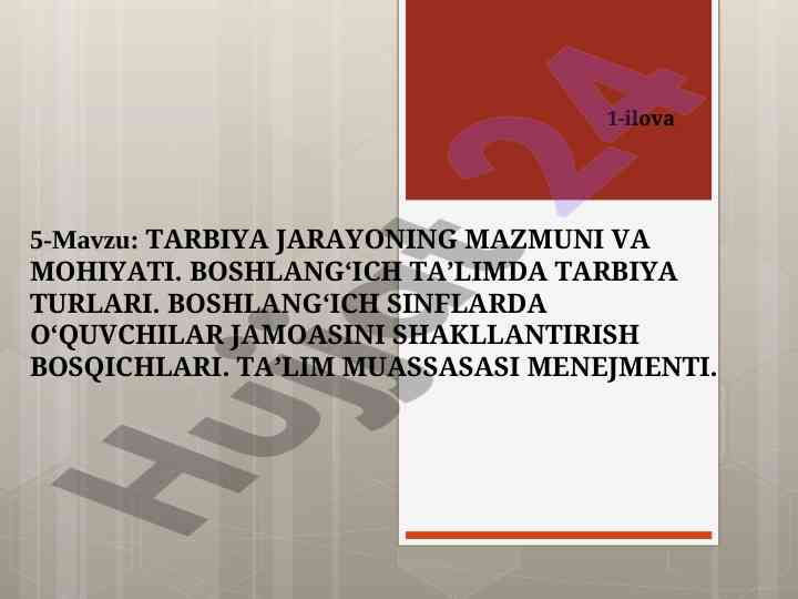 Tarbiya jarayonining mazmuni va mohiyati