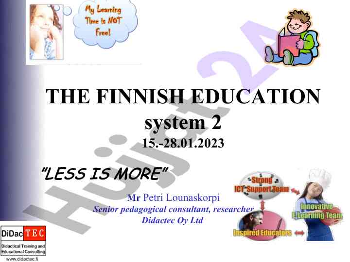 Finnish education system: less is more approach