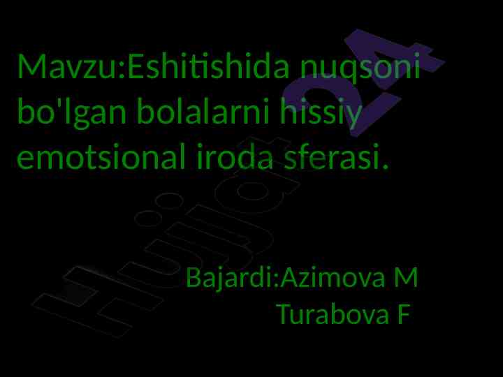 Eshitishida nuqsoni bo'lgan bolalarda iroda roli