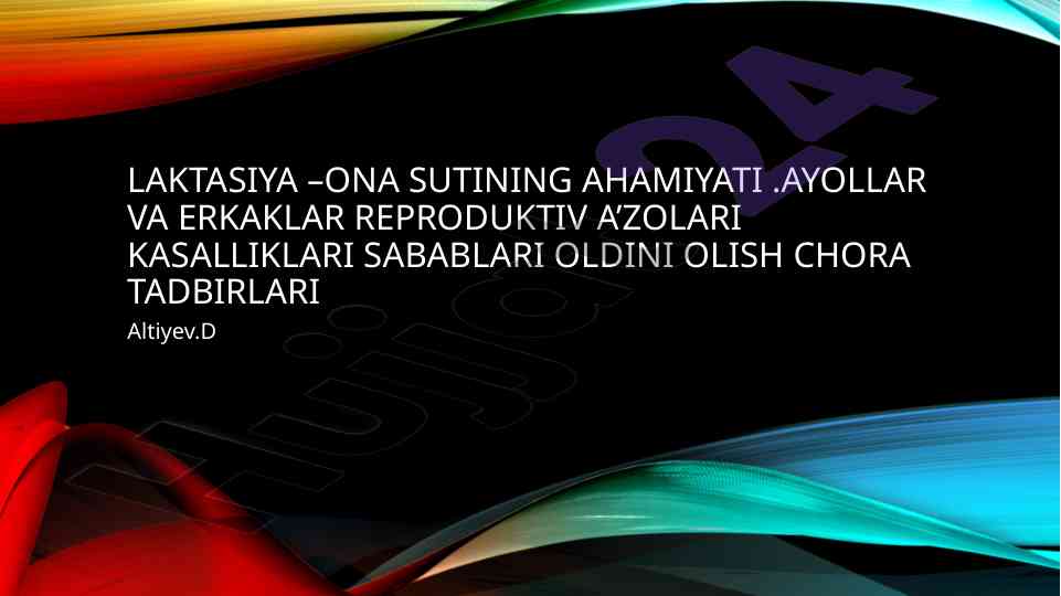 Laktasiya va ona sutining ahamiyati
