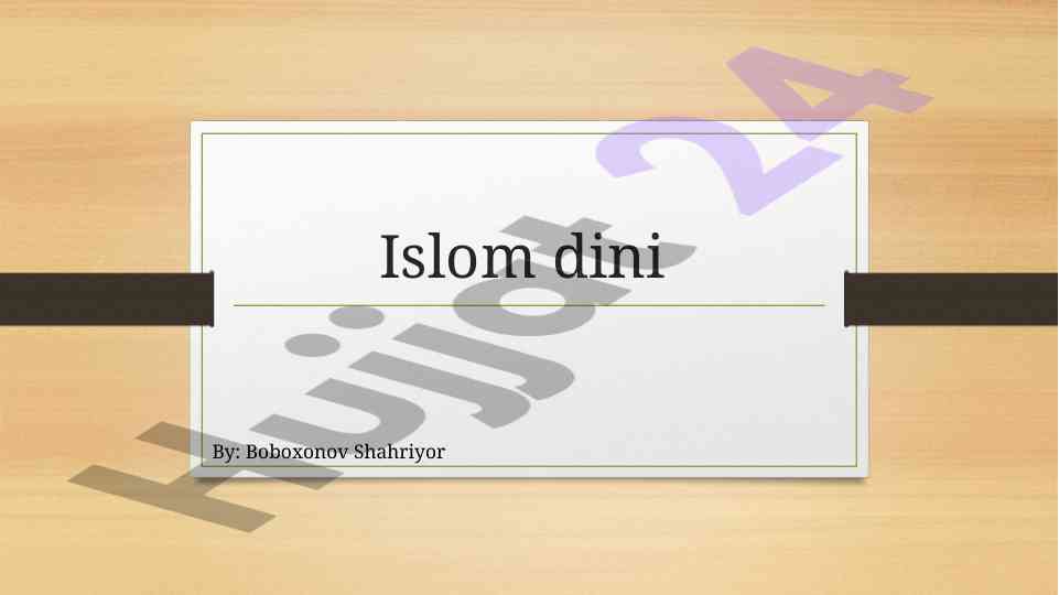 Islom dini va uning asosiy tamoyillari