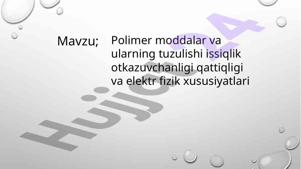 Polimerlarning tuzilishi va fizik xususiyatlari