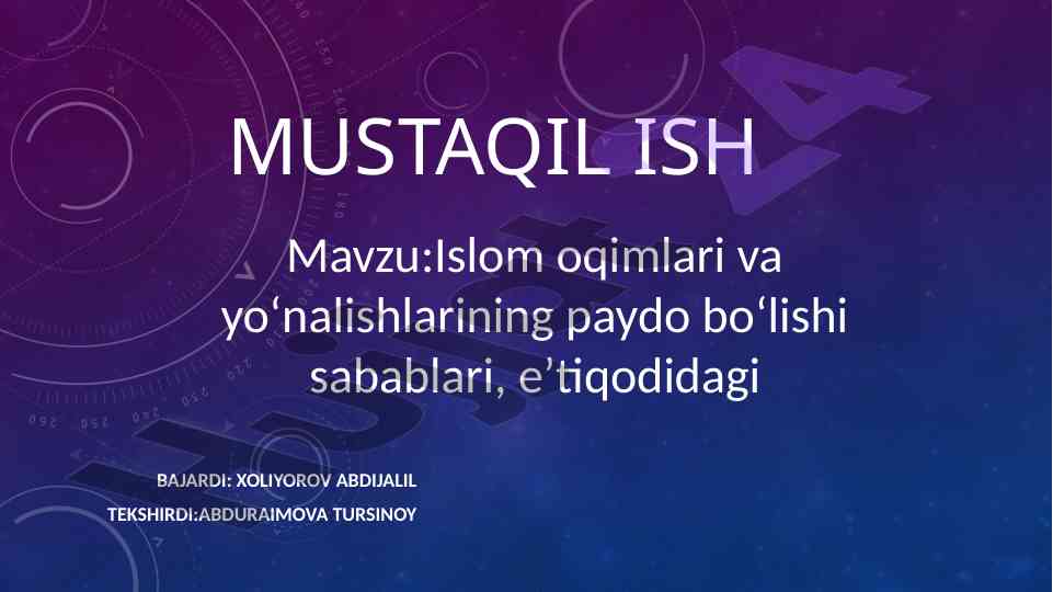 Islom oqimlari va yoʻnalishlarining paydo boʻlishi sabablari