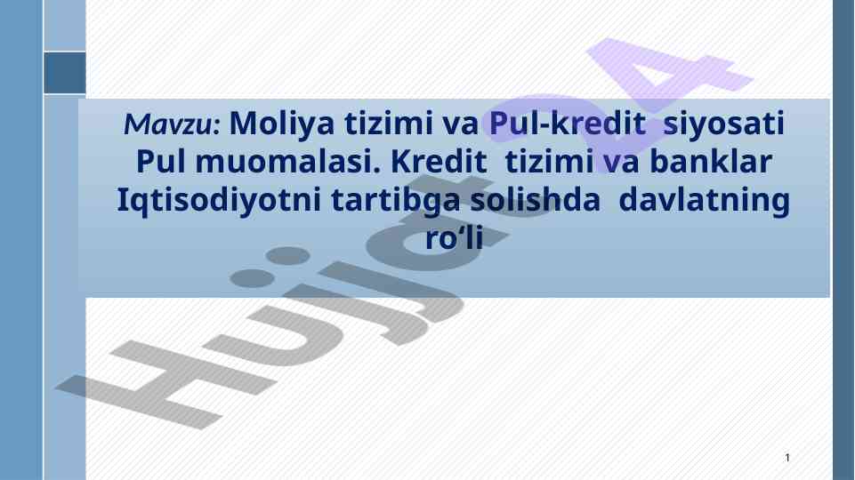 Moliya tizimi va pul-kredit siyosati o‘rganilishi