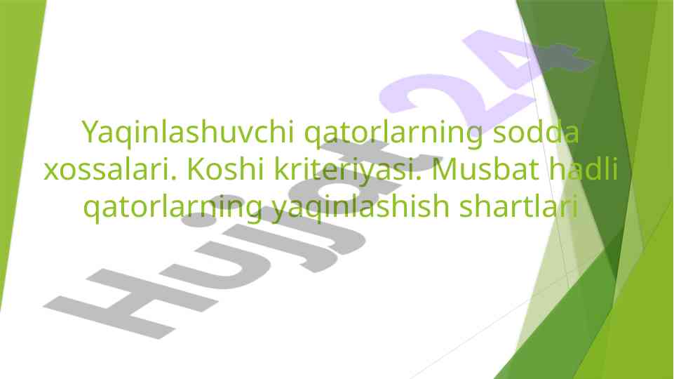 Yaqinlashuvchi qatorlarning oddiy xossalari