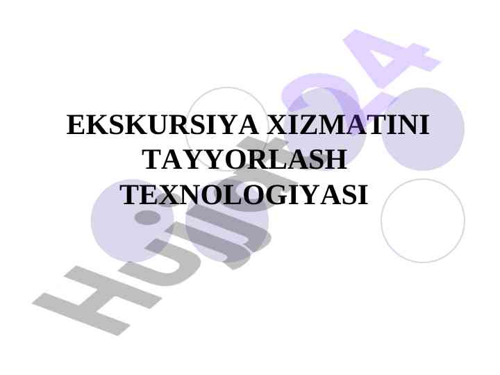 Ekskursiya xizmatini tayyorlash texnologiyasi
