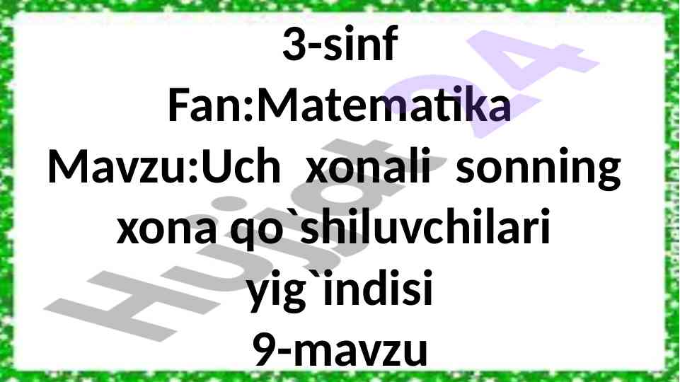 Uch xonali sonning xona qo`shiluvchilari yig`indisi