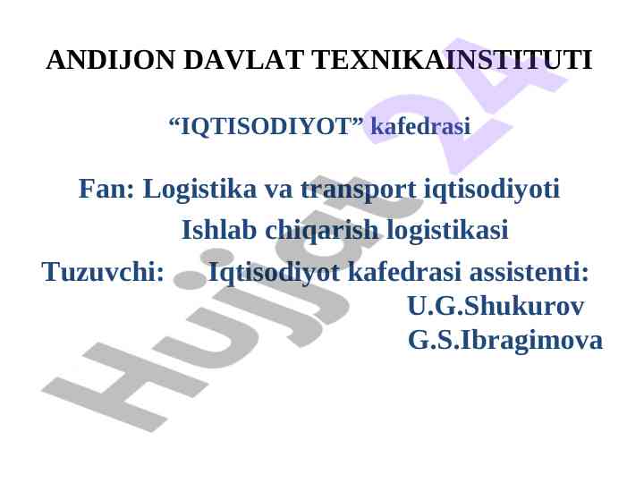 Ishlab chiqarish logistikasi mavzusi bo‘yicha reja