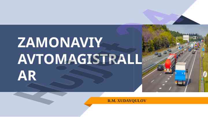 Zamonaviy avtomagistrallar haqida umumiy ma'lumotlar
