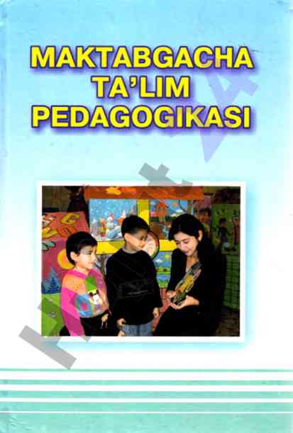 Maktabgacha ta'lim pedagogikasi o'quv qo'llanma