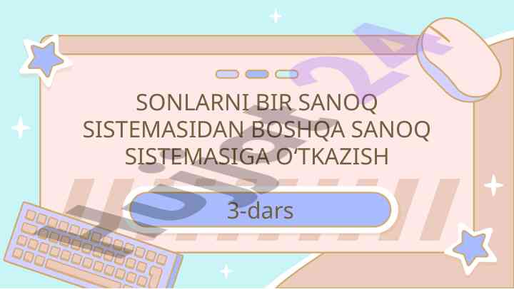 Sonlarni sanoq sistemasidan o‘tkazish usullari
