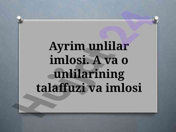 Ayrim unlilar imlosi va talaffuzi bo'yicha mashqlar