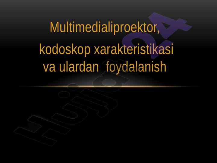 Multimedialiproektorlarning xususiyatlari va foydalanish