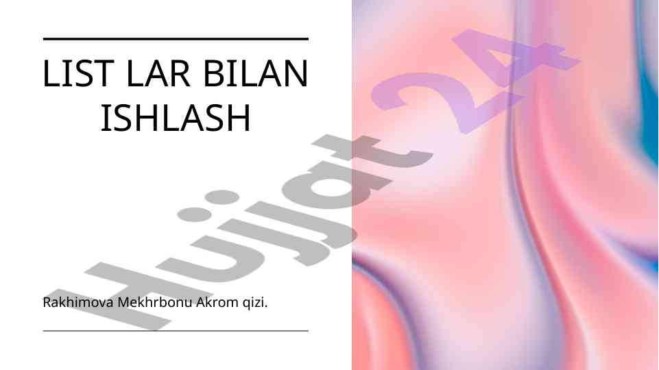 Listlar bilan ishlash asoslari va pythonda qo'llanishi