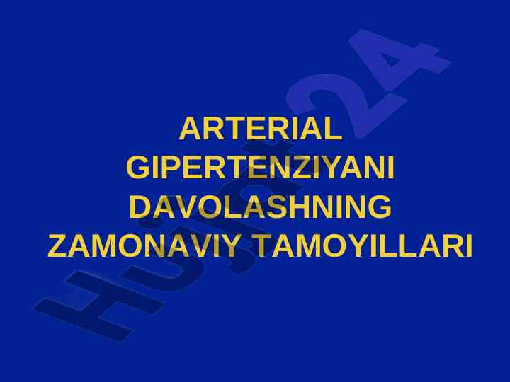 Arterial gipertenziyaning davolashning zamonaviy tamoyillari