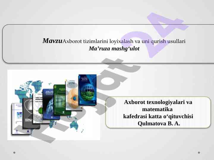 Axborot tizimlarini loyihalash va qurish usullari