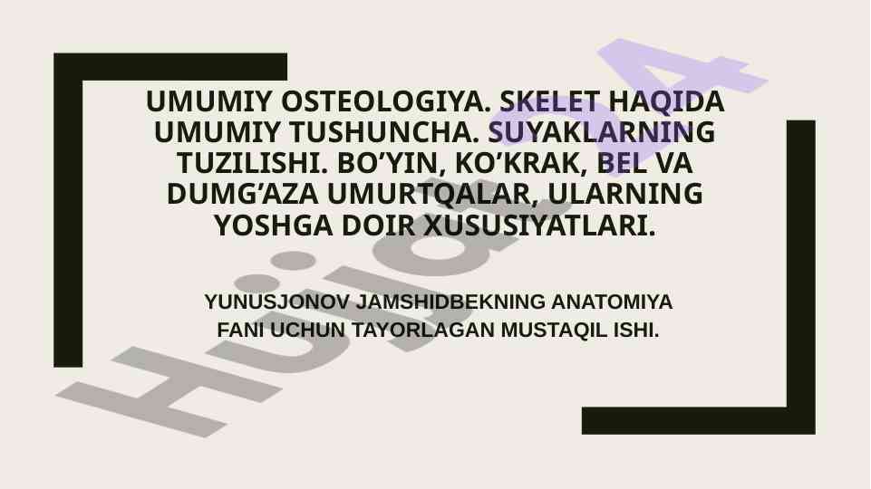 Umumiy osteologiya va skelet strukturalari