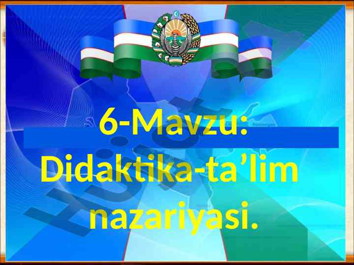 Didaktika ta’lim nazariyasining asosiy prinsiplari