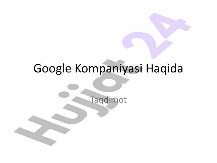 Google kompaniyasi haqida taqdimot