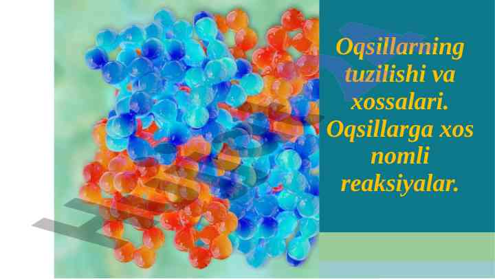 Oqsillarning tuzilishi va xossalari