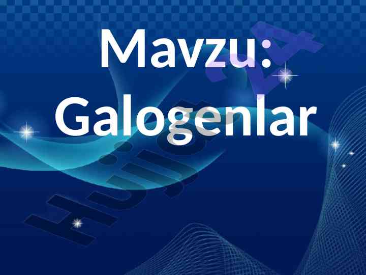 Galogenlar: tabiat va oksidlovchilarning xususiyatlari