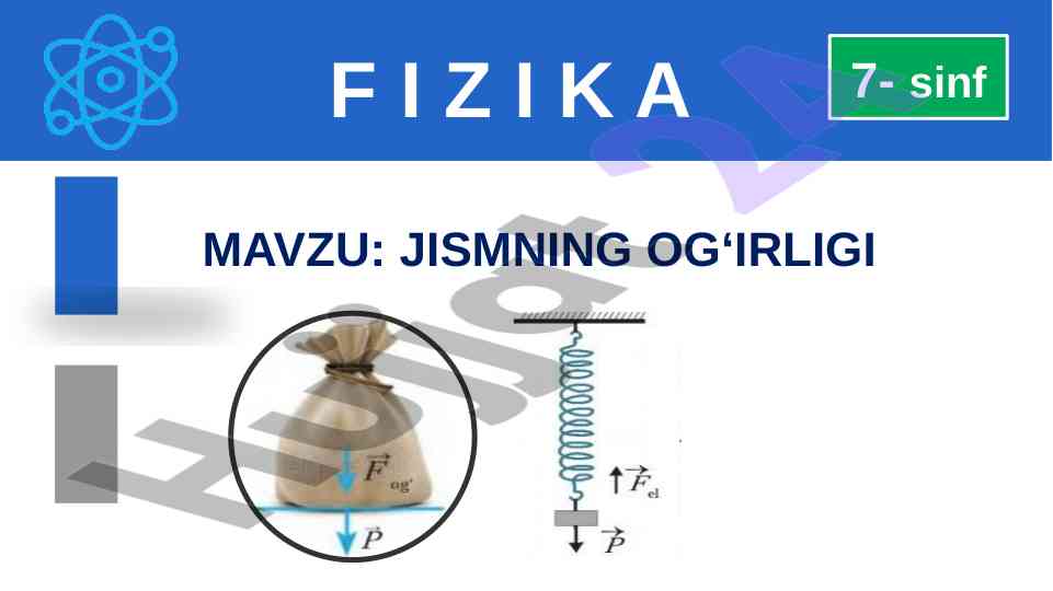 Jismning og‘irligi va og‘irlik kuchining tushunchalari